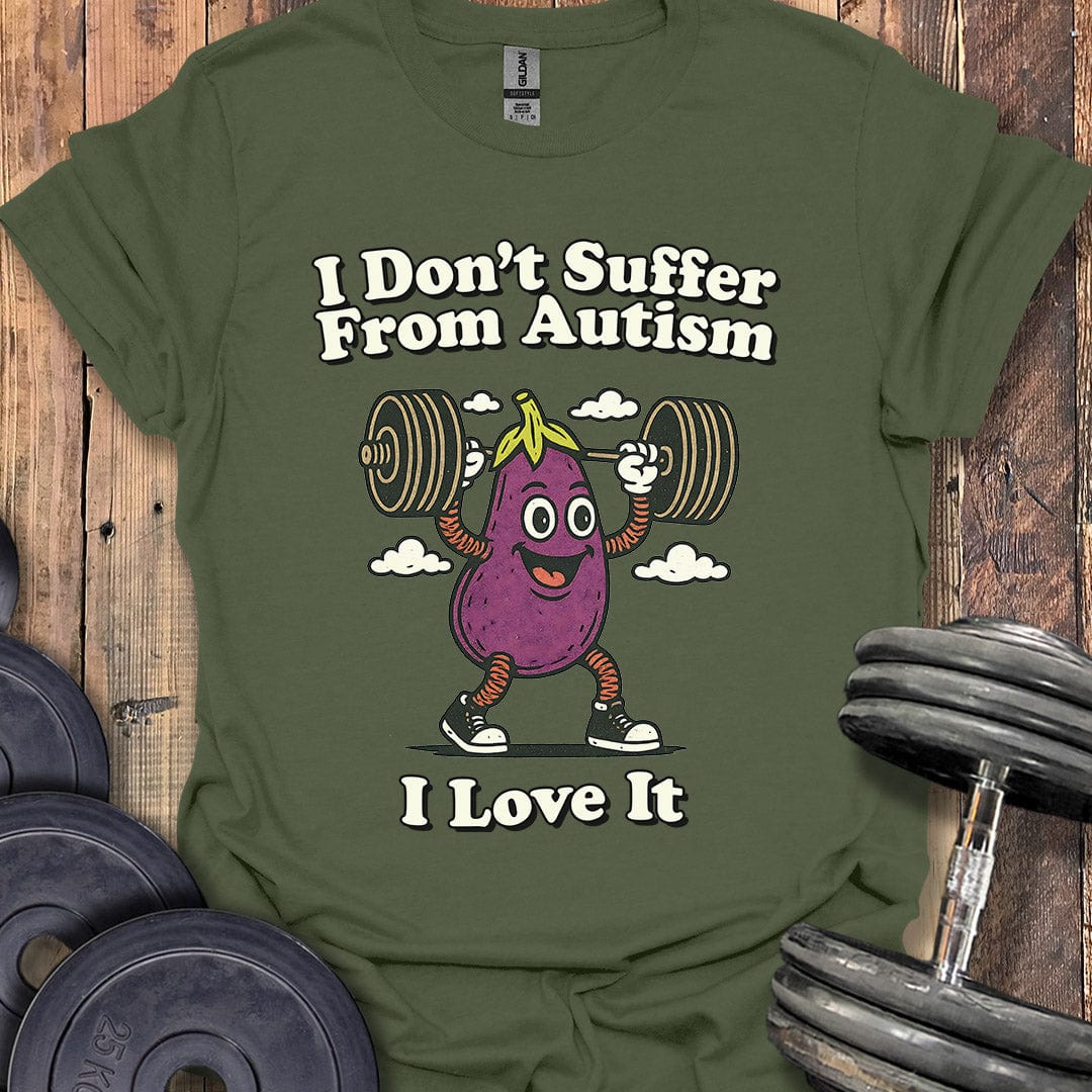 I Don't Suffer From Autism T-Shirt