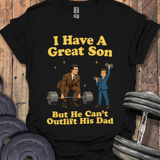 I Have a Great Son T-Shirt