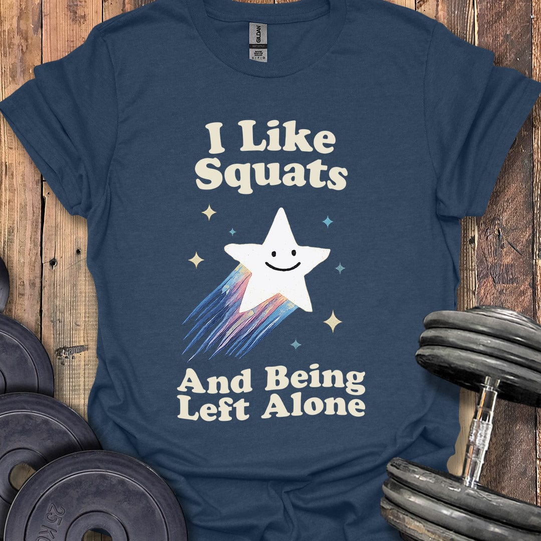 I Like Squats T-Shirt