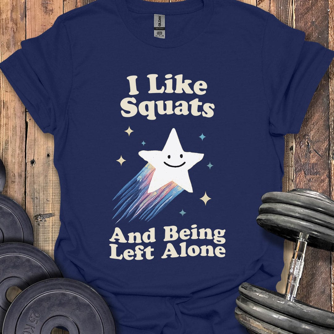 I Like Squats T-Shirt