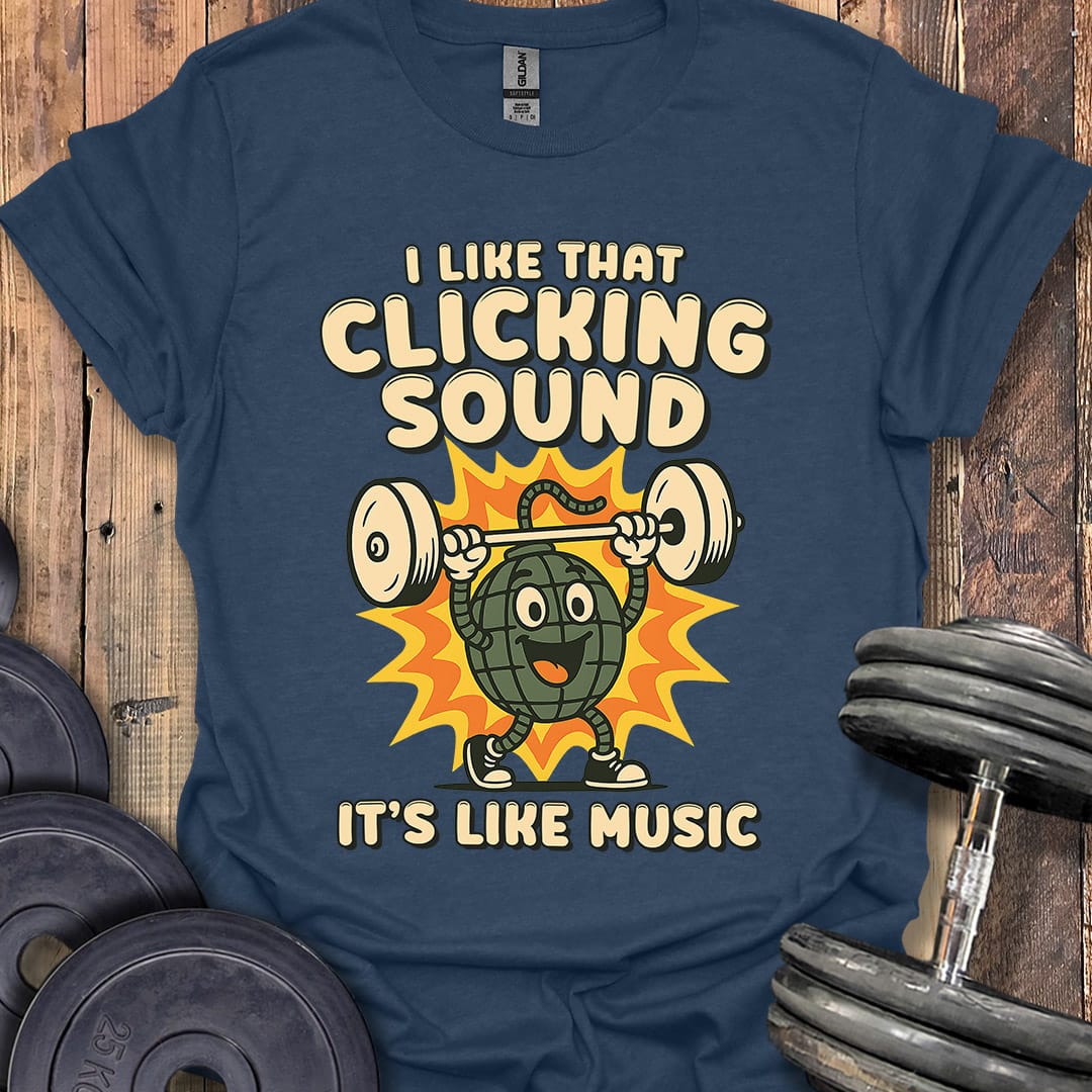 I Like That Clicking Sound T-Shirt