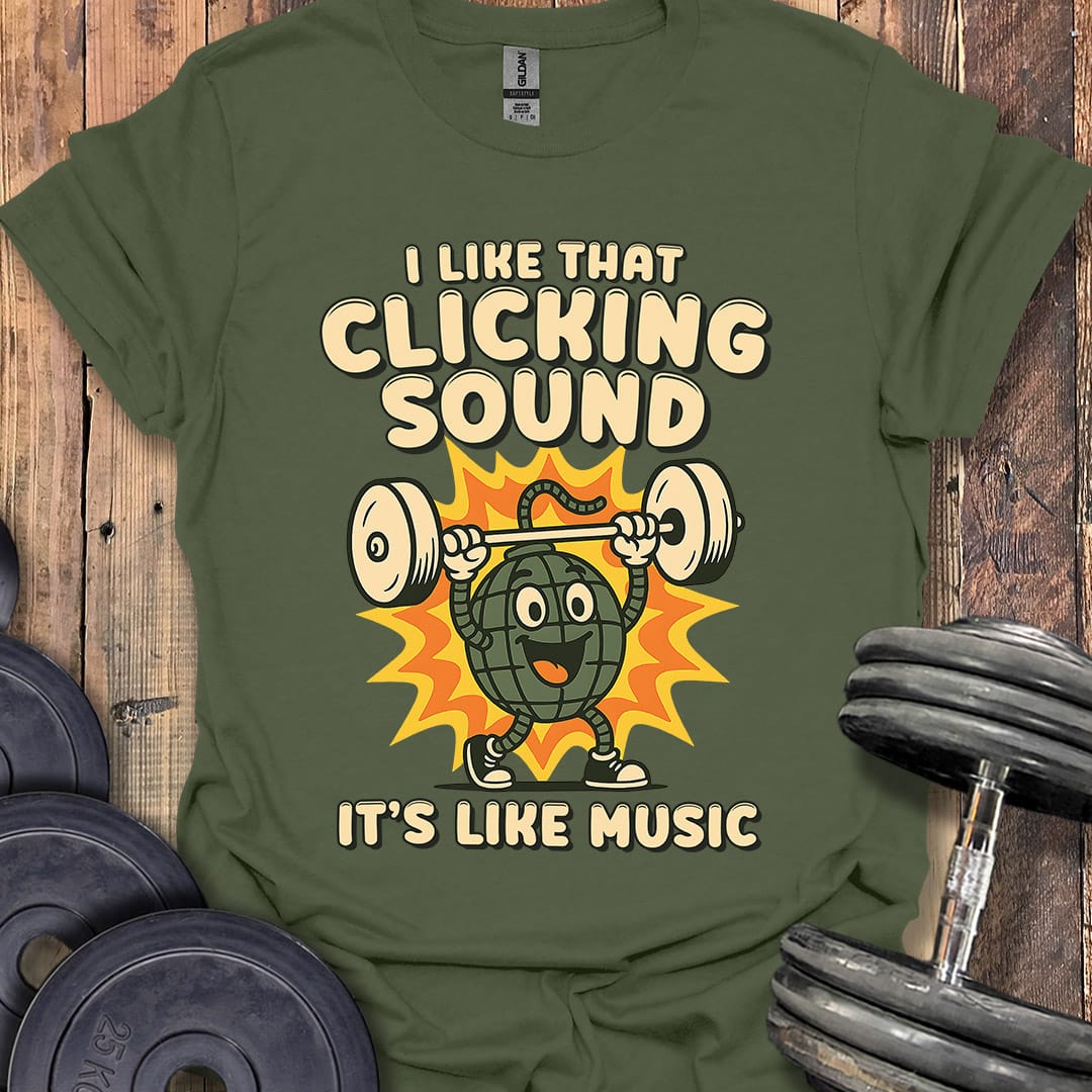 I Like That Clicking Sound T-Shirt