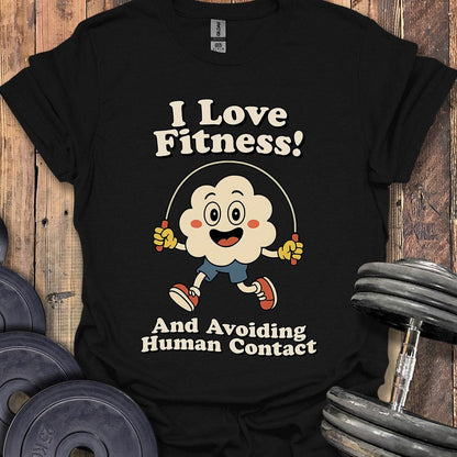 I Love Fitness T-Shirt