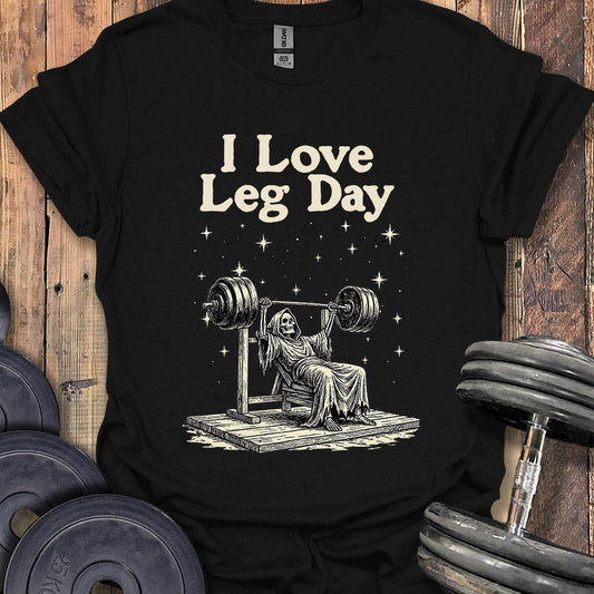 I Love Leg Day Bench T-Shirt