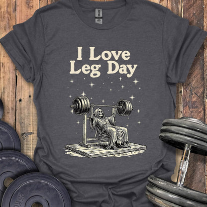 I Love Leg Day Bench T-Shirt