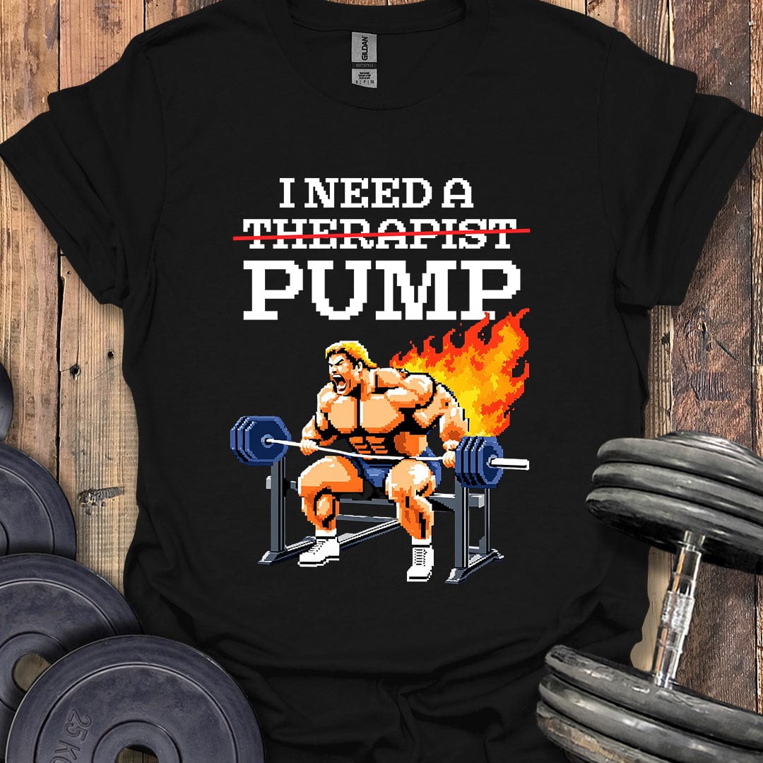 I Need a Pump T-Shirt