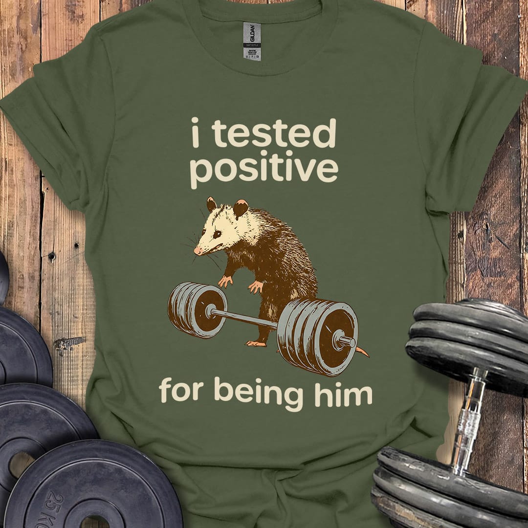I Tested Positive Opossum T-Shirt