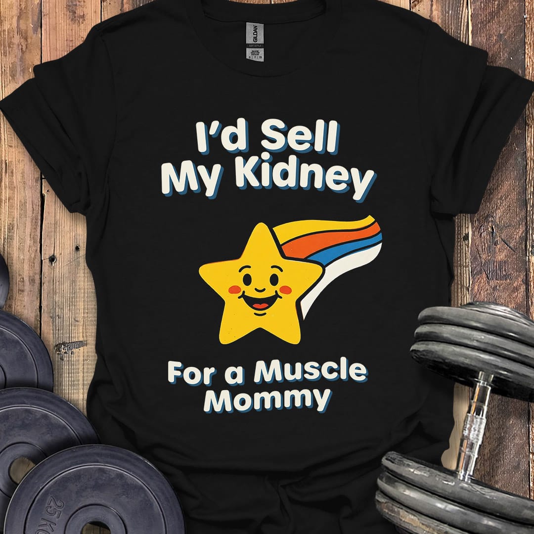I'd Sell My Kidney T-Shirt