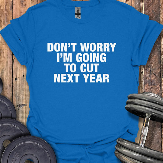 I'm Going to Cut T-Shirt