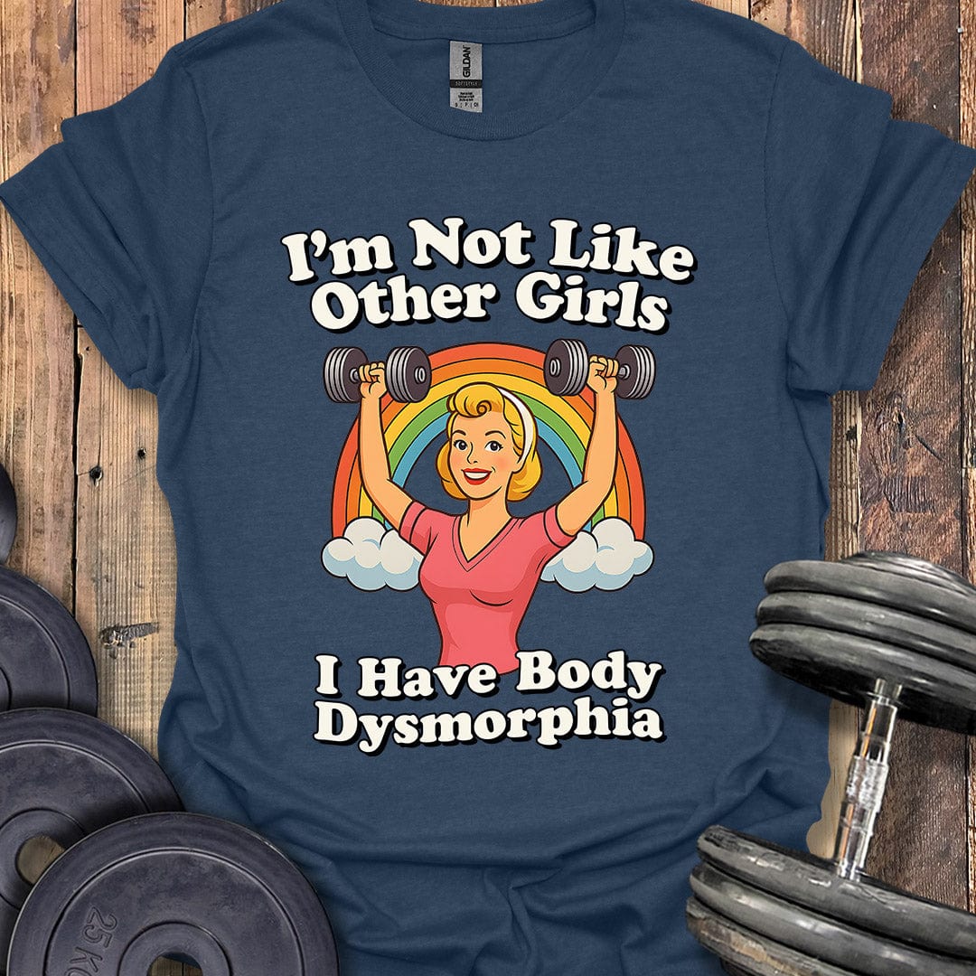 I'm Not Like Other Girls T-Shirt