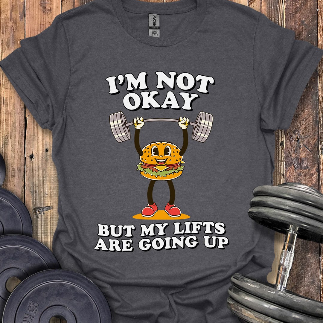 I'm Not Okay T-Shirt