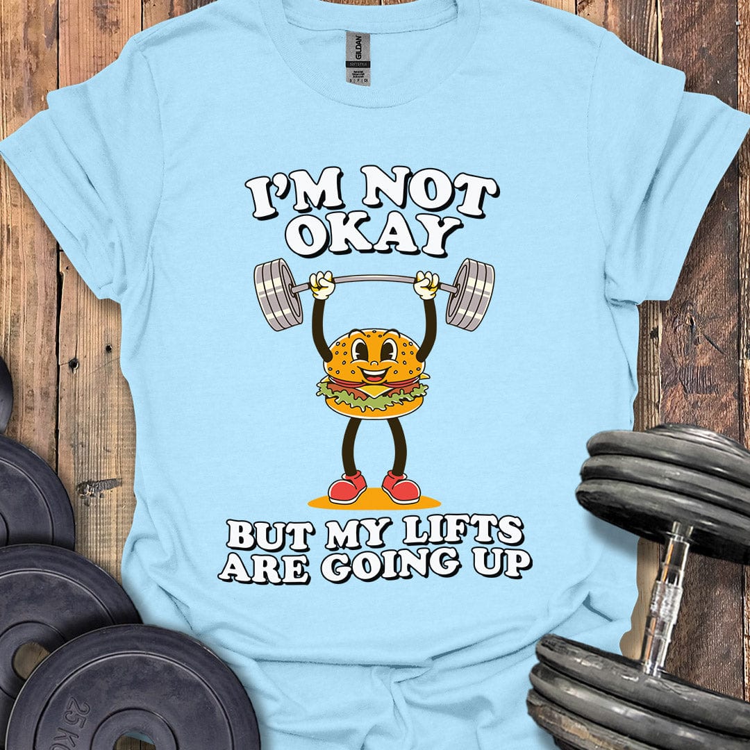 I'm Not Okay T-Shirt