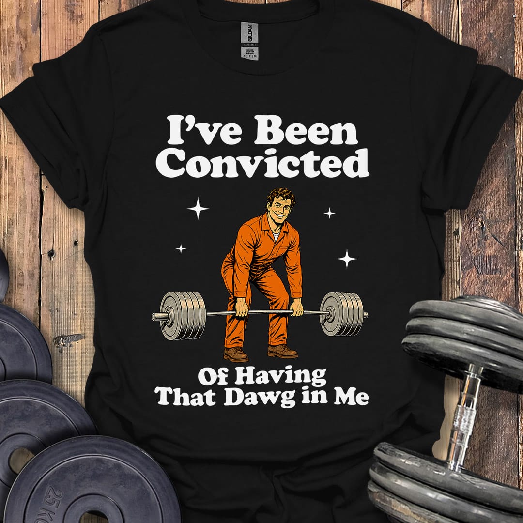 I've Been Convicted T-Shirt
