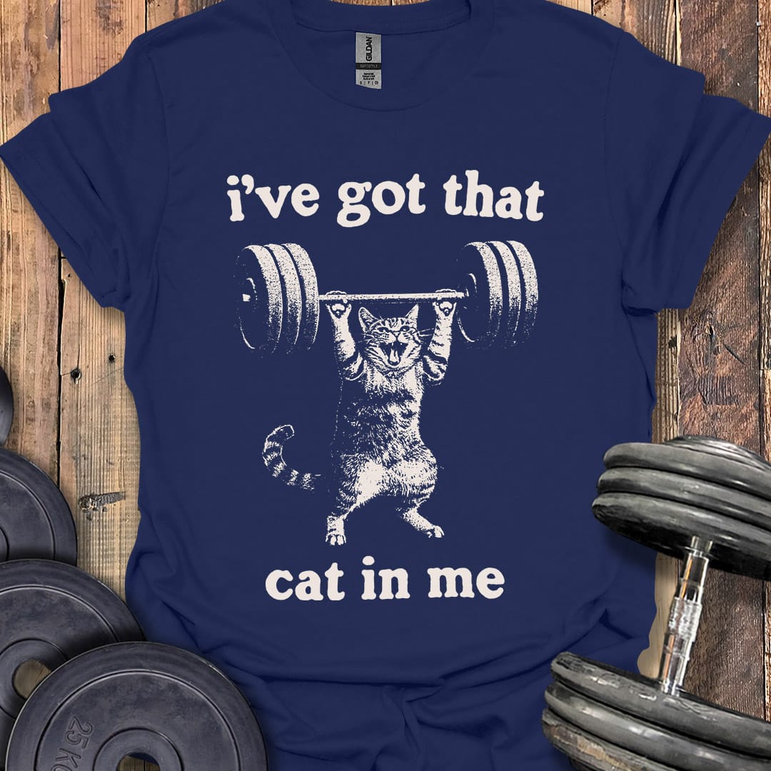 I've Got That Cat in Me T-Shirt