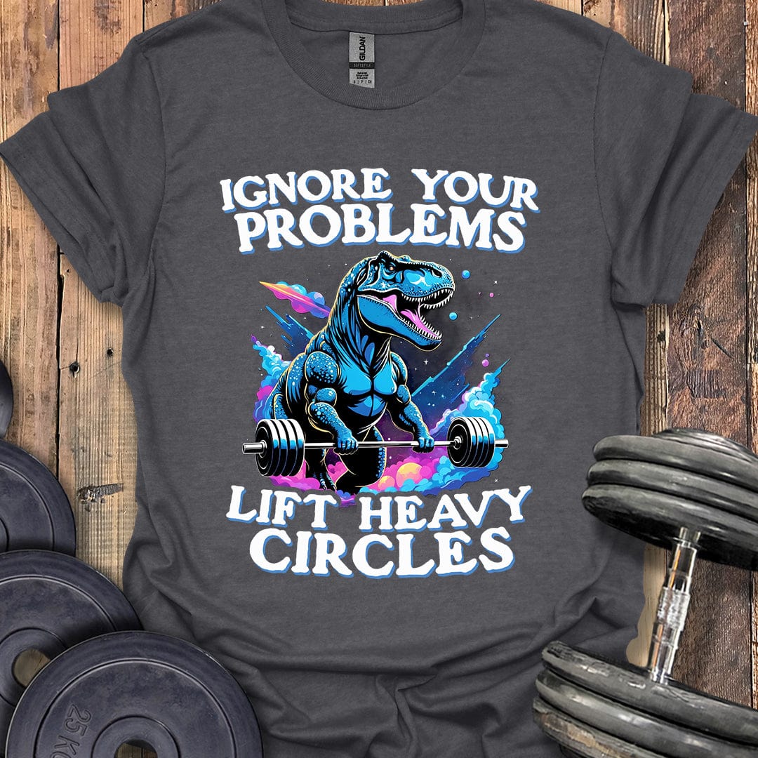 Ignore Your Problems T-Shirt