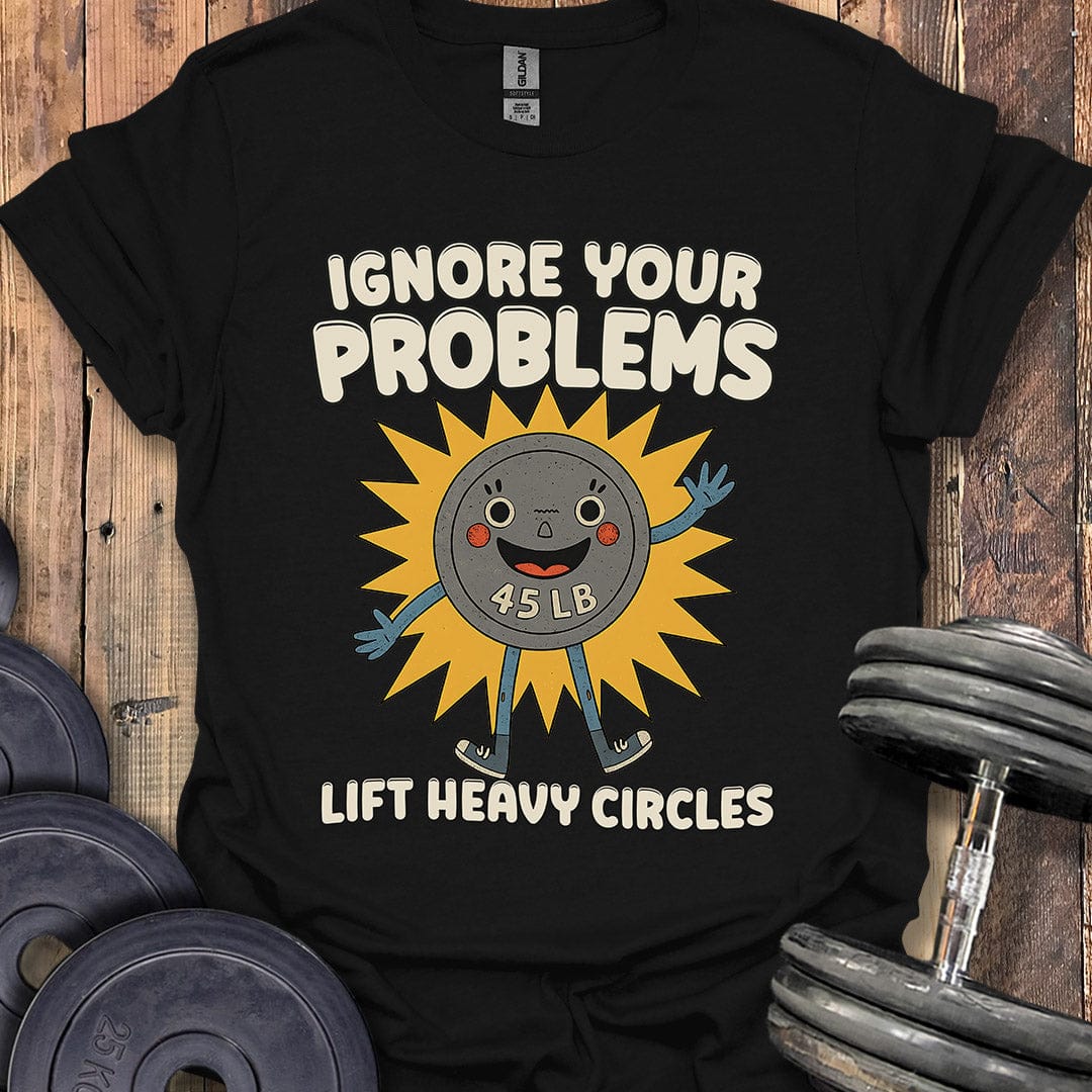 Ignore Your Problems (45 Plate) T-Shirt