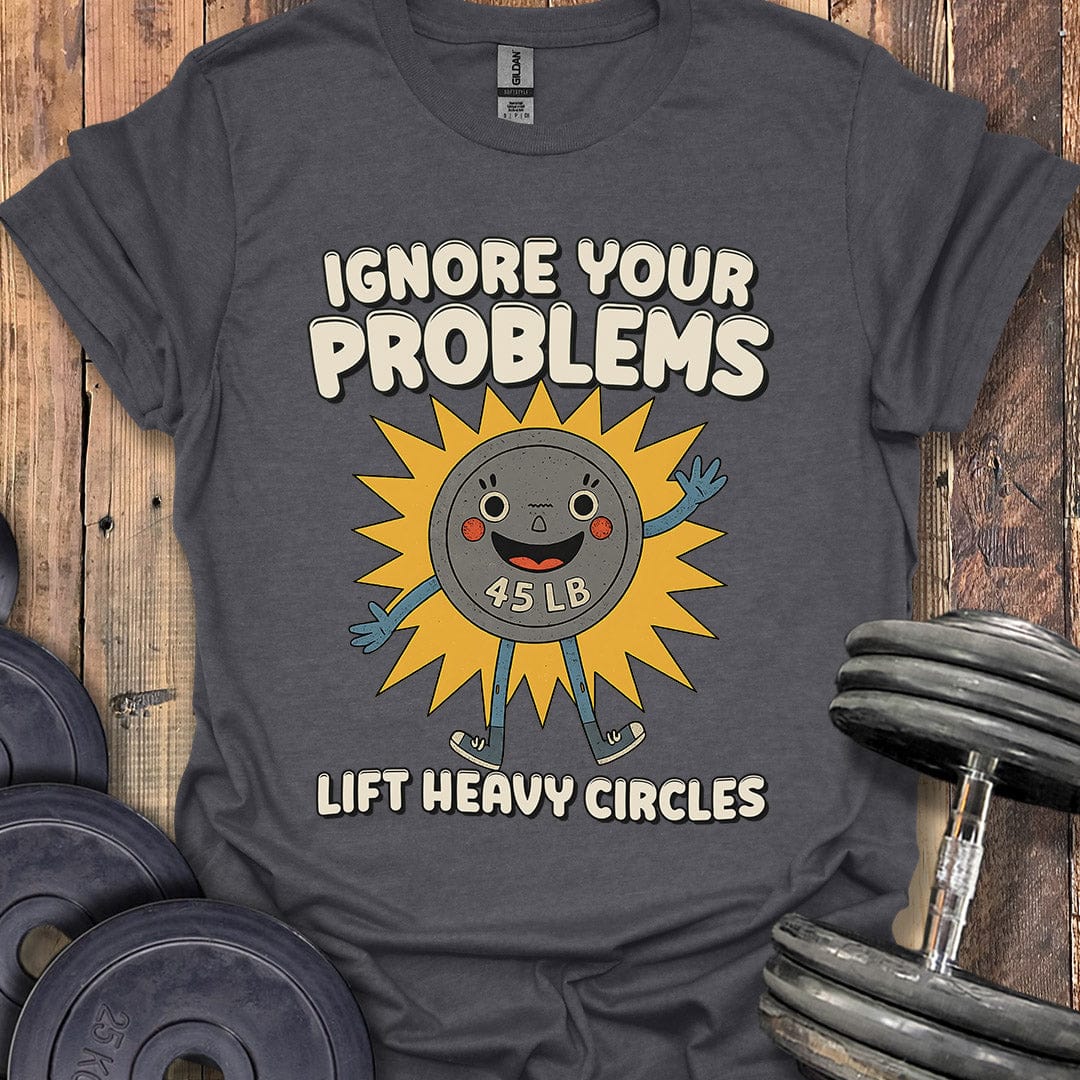 Ignore Your Problems (45 Plate) T-Shirt