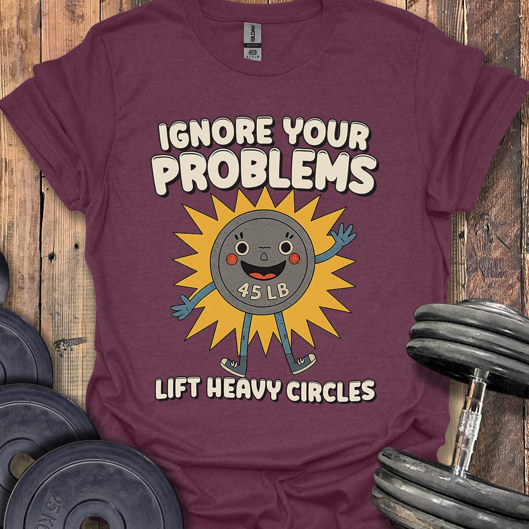 Ignore Your Problems (45 Plate) T-Shirt