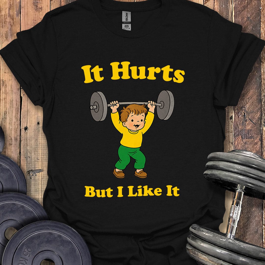 It Hurts T-Shirt