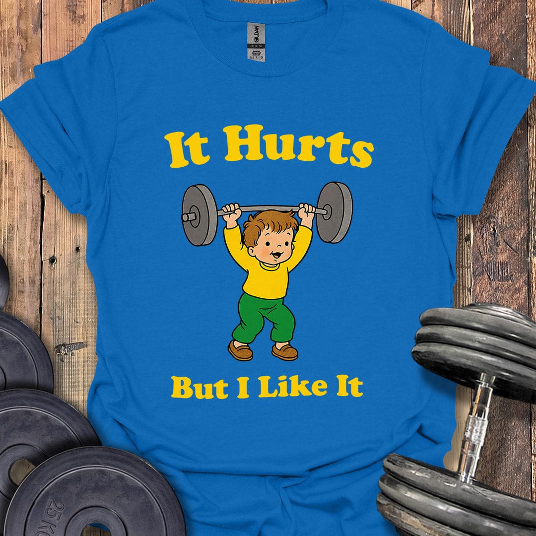 It Hurts T-Shirt
