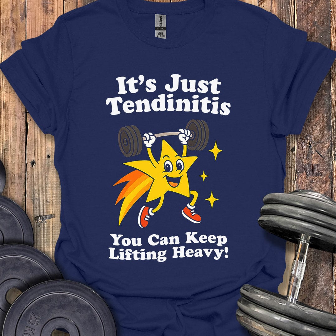 It's Just Tendinitis T-Shirt