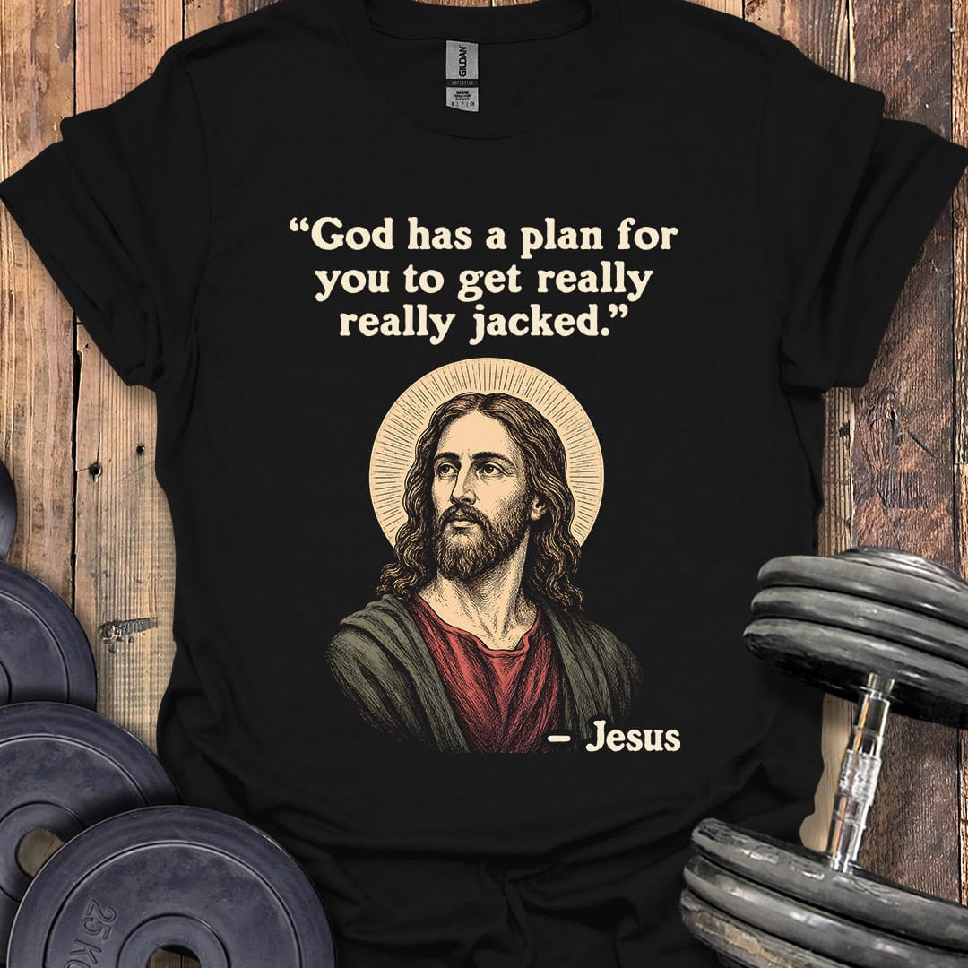 Jesus Plan Quote T-Shirt