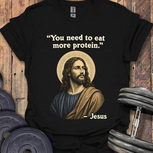 Jesus Protein Quote T-Shirt