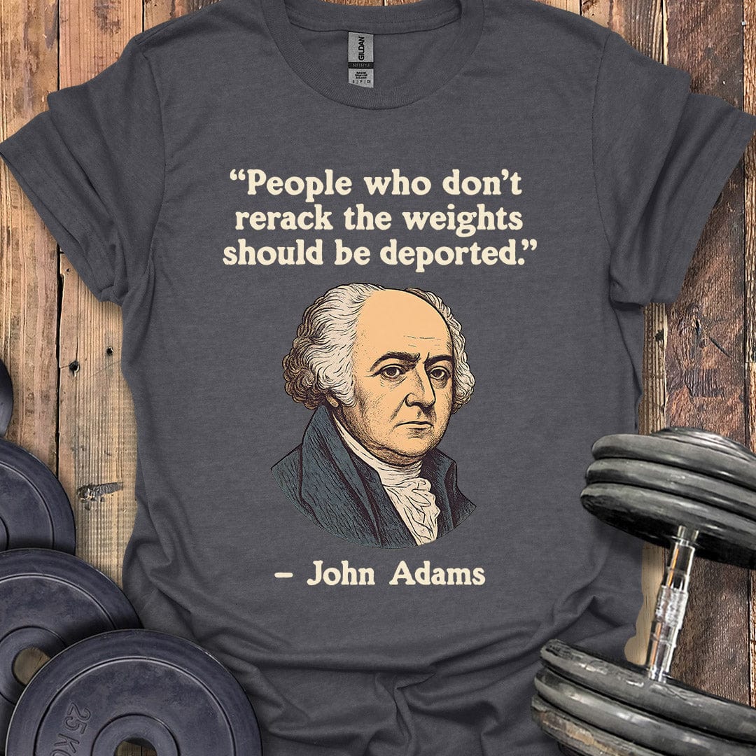 John Adams Quote T-Shirt
