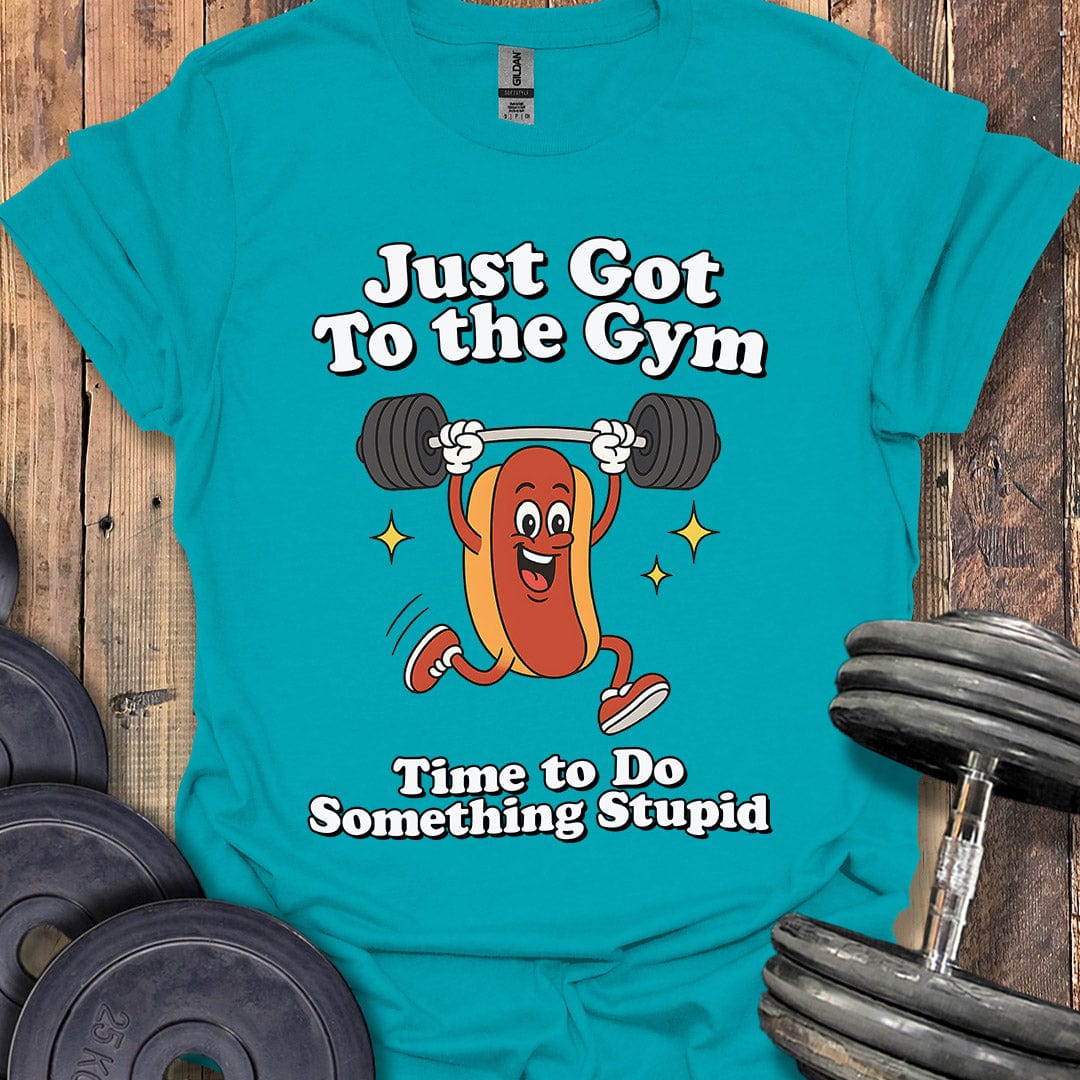 Just Got to the Gym T-Shirt