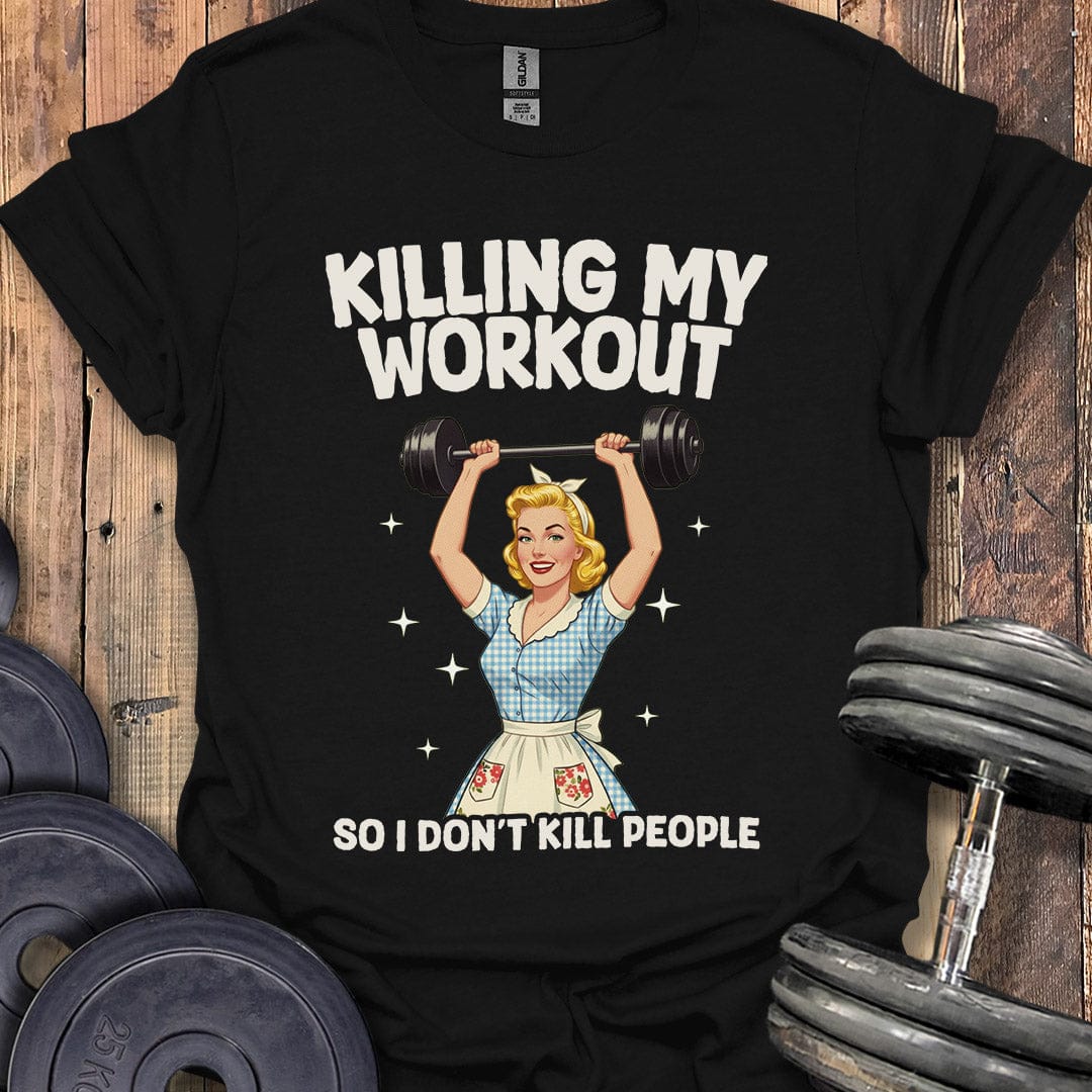 Killing My Workout T-Shirt