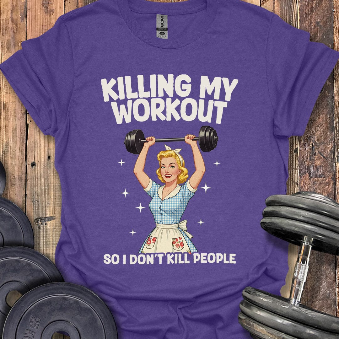 Killing My Workout T-Shirt