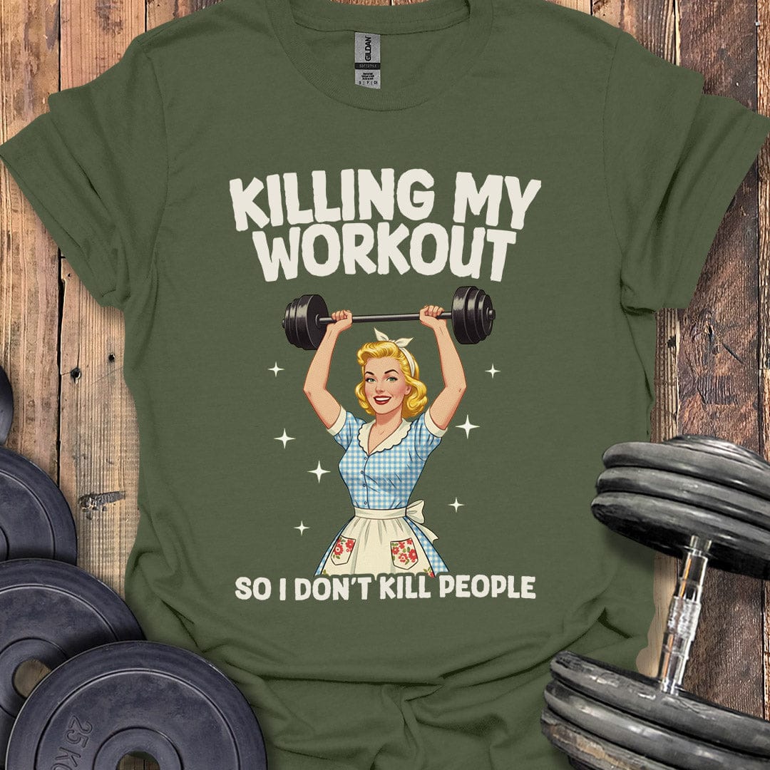 Killing My Workout T-Shirt