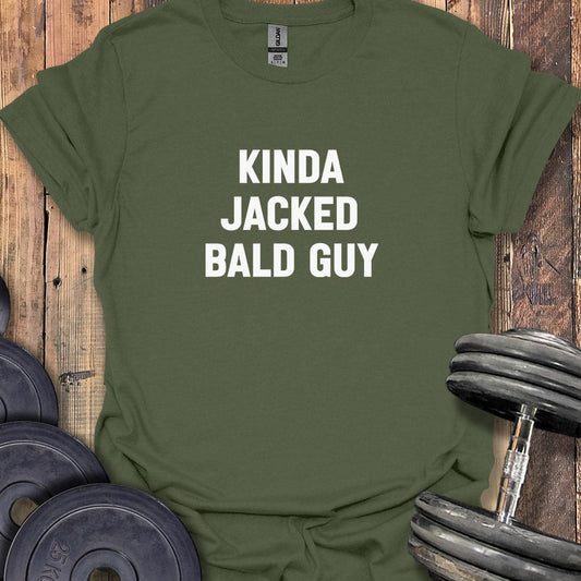 Kinda Jacked Bald Guy T-Shirt