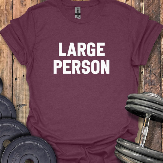 Large Person T-Shirt
