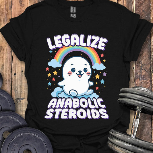 Legalize Anabolic Steroids T-Shirt