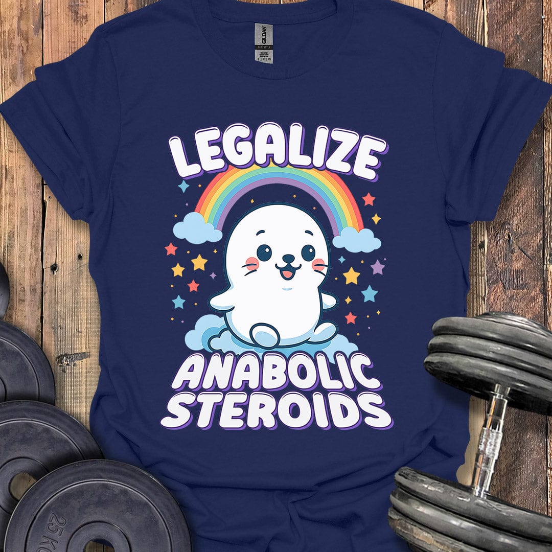 Legalize Anabolic Steroids T-Shirt