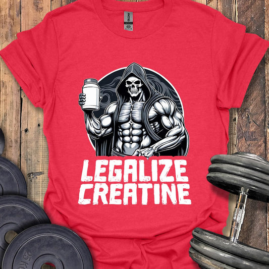 Legalize Creatine T-Shirt