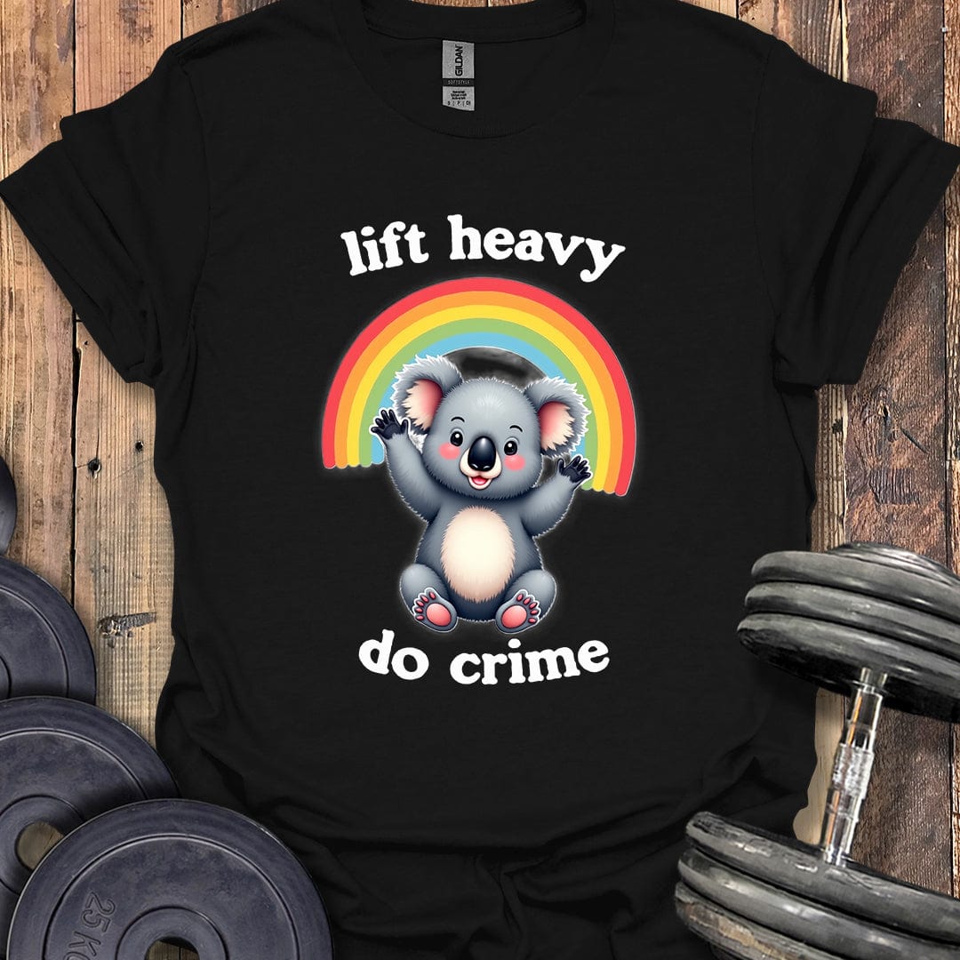 Lift Heavy, Do Crime T-Shirt