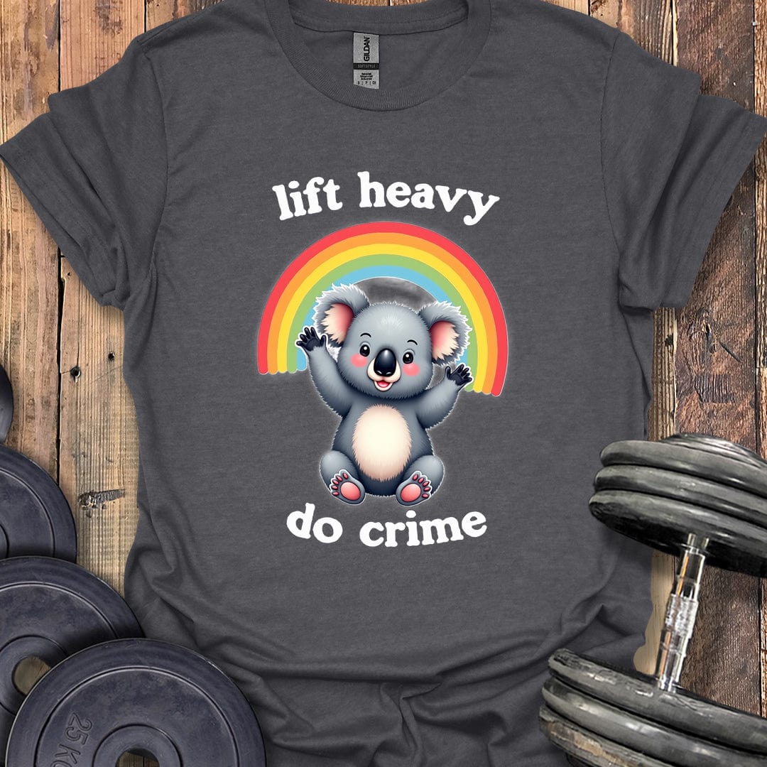 Lift Heavy, Do Crime T-Shirt