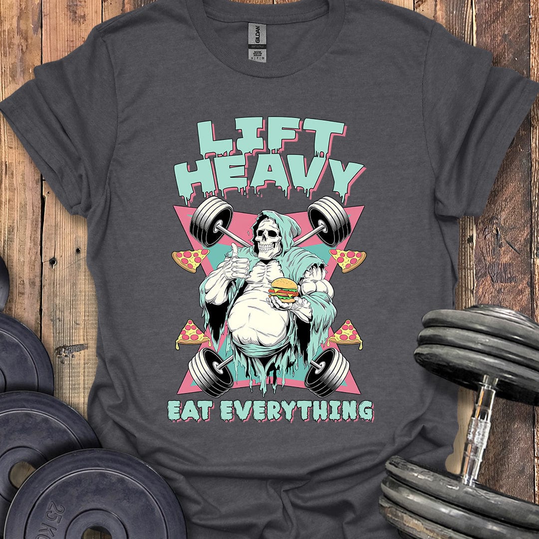 Lift Heavy, Eat Everything T-Shirt