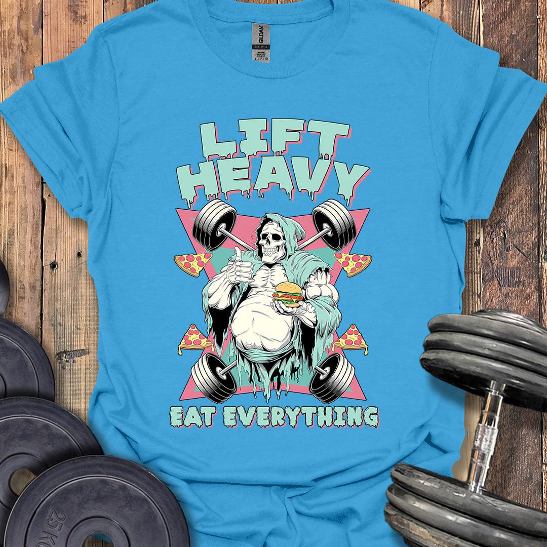 Lift Heavy, Eat Everything T-Shirt