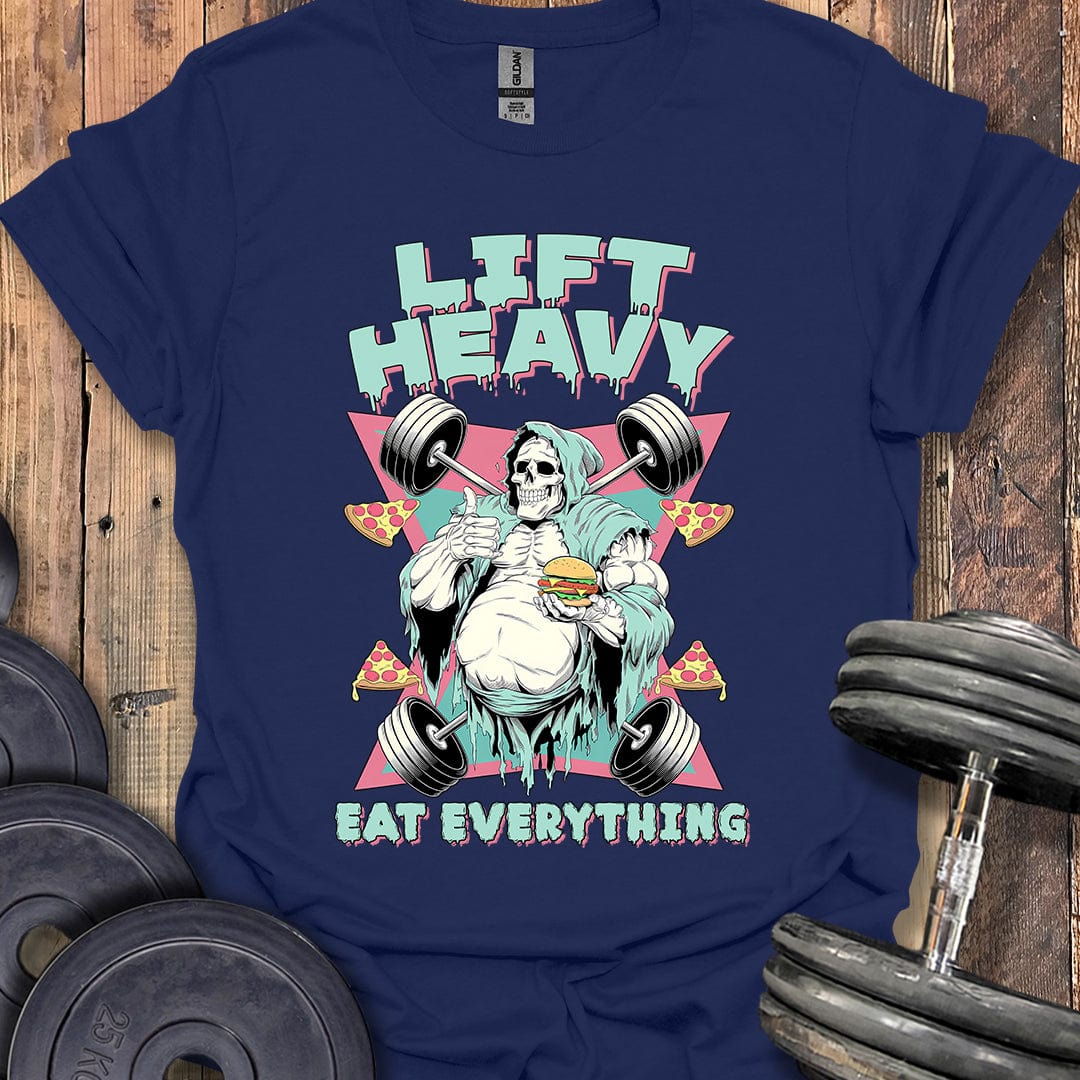 Lift Heavy, Eat Everything T-Shirt