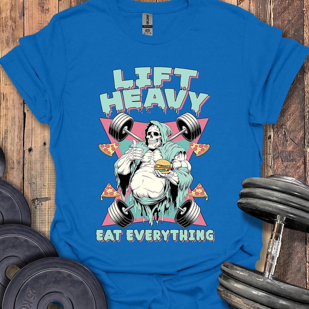 Lift Heavy, Eat Everything T-Shirt