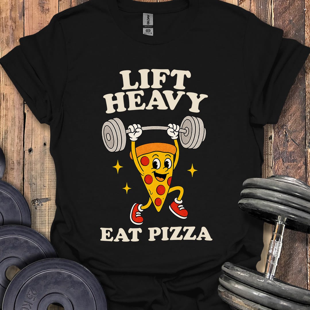 Lift Heavy, Eat Pizza T-Shirt