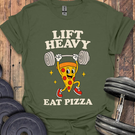 Lift Heavy, Eat Pizza T-Shirt