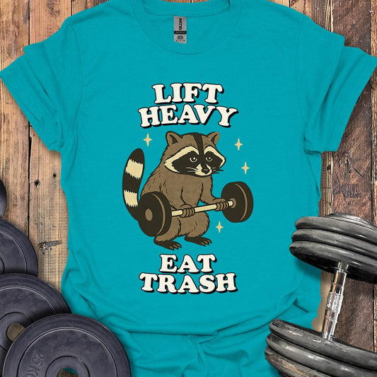 Lift Heavy, Eat Trash T-Shirt