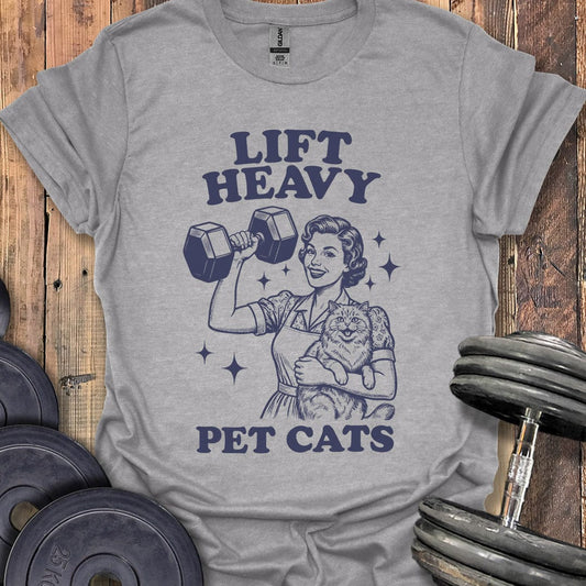Lift Heavy, Pet Cats Housewife T-Shirt