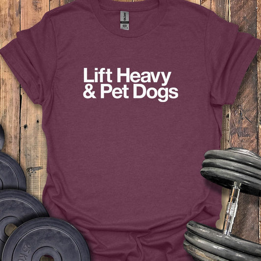 Lift Heavy & Pet Dogs Logo T-Shirt