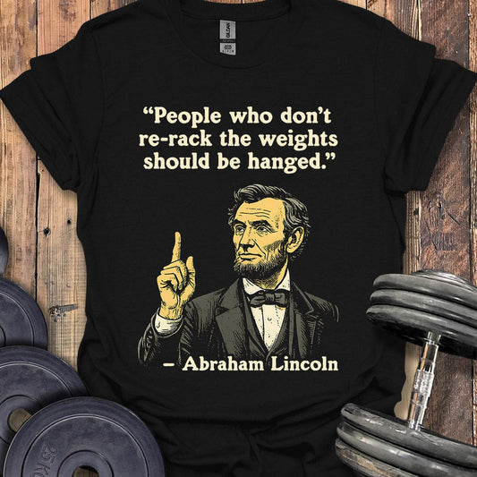 Abraham Lincoln Re-Rack Quote T-Shirt
