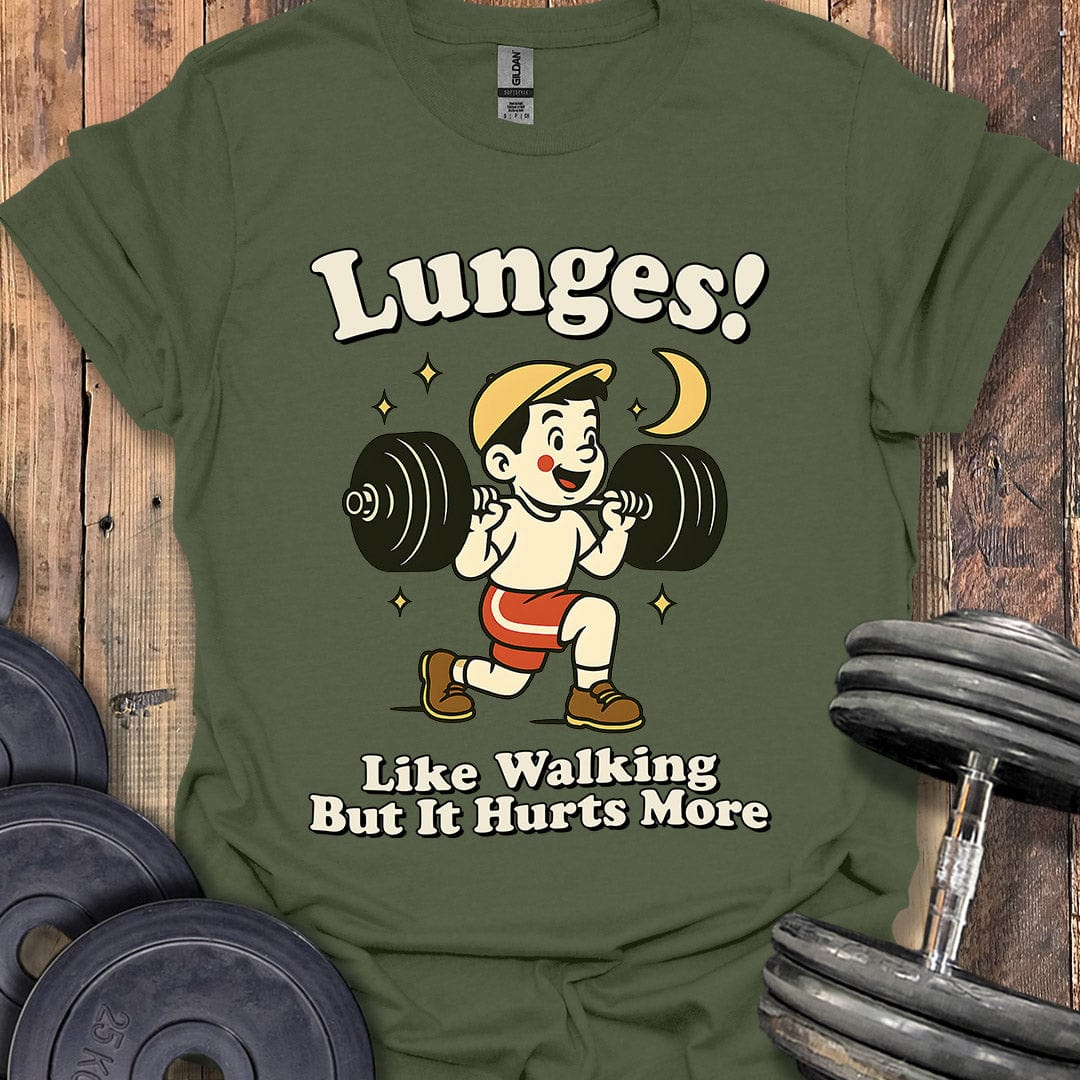 Lunges! T-Shirt